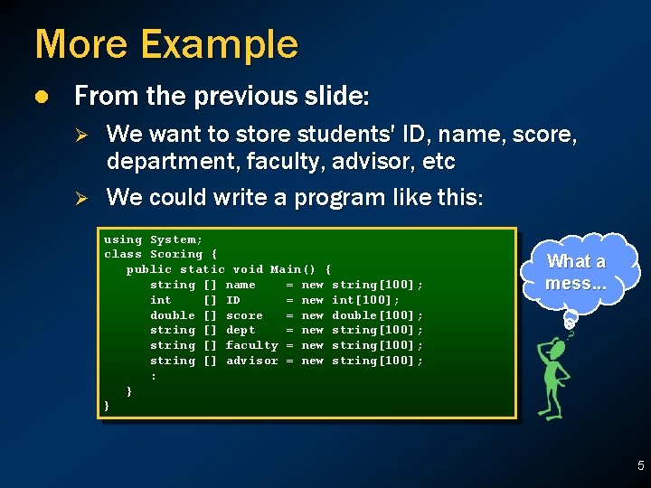 More Example l From the previous slide: Ø Ø We want to store students' More Example l From the previous slide: Ø Ø We want to store students'