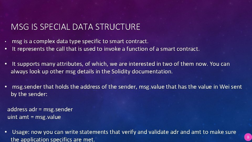 MSG IS SPECIAL DATA STRUCTURE msg is a complex data type specific to smart