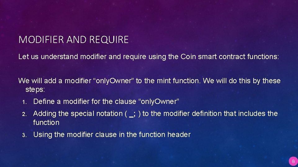 MODIFIER AND REQUIRE Let us understand modifier and require using the Coin smart contract