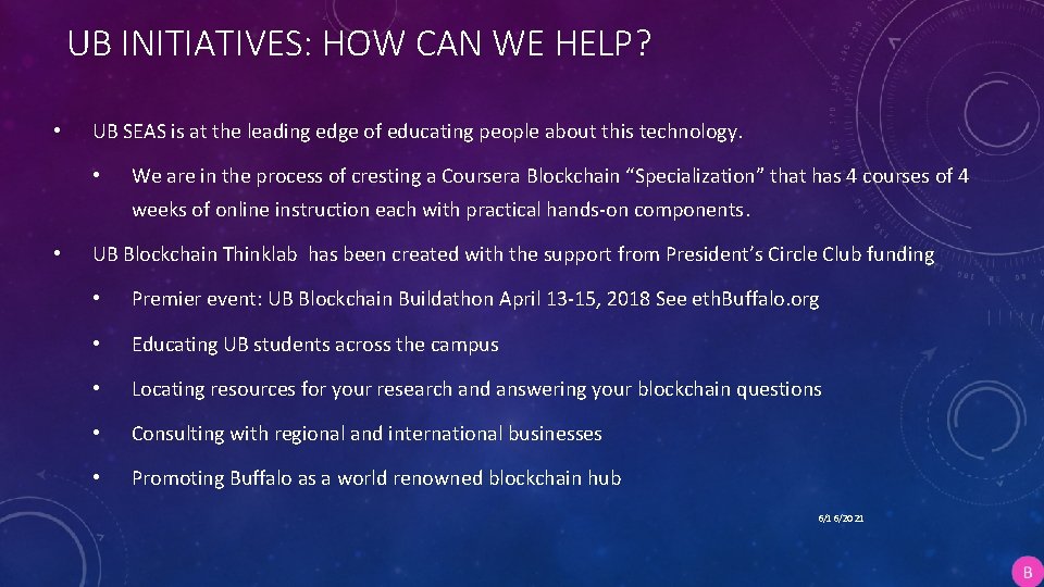 UB INITIATIVES: HOW CAN WE HELP? • UB SEAS is at the leading edge