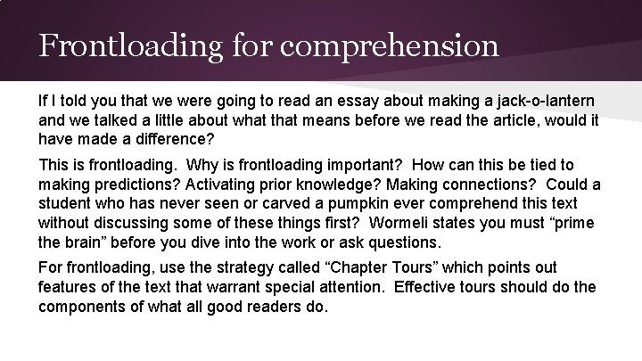 Frontloading for comprehension If I told you that we were going to read an