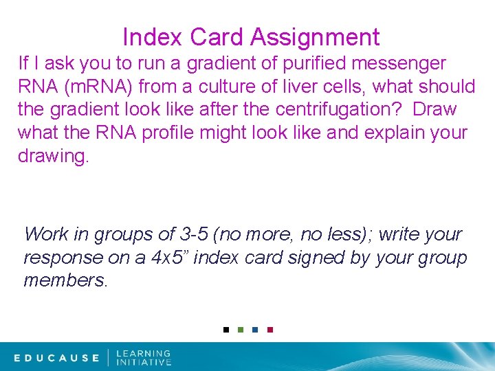 Index Card Assignment If I ask you to run a gradient of purified messenger