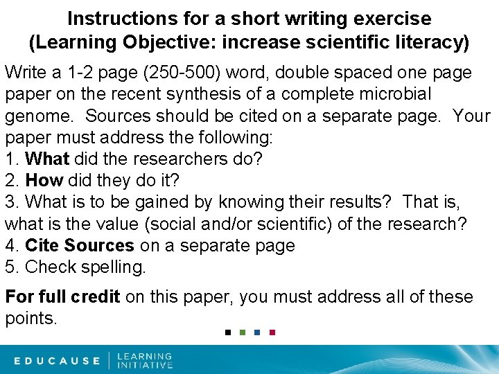 Instructions for a short writing exercise (Learning Objective: increase scientific literacy) Write a 1