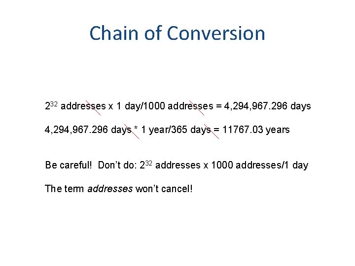 Chain of Conversion 232 addresses x 1 day/1000 addresses = 4, 294, 967. 296