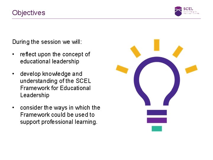 Objectives During the session we will: • reflect upon the concept of educational leadership