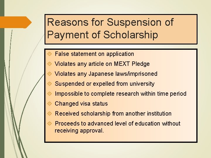 Reasons for Suspension of Payment of Scholarship False statement on application Violates any article