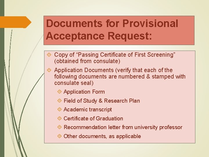 Documents for Provisional Acceptance Request: Copy of “Passing Certificate of First Screening” (obtained from