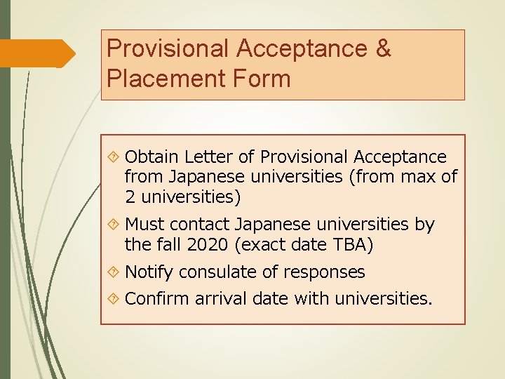 Provisional Acceptance & Placement Form Obtain Letter of Provisional Acceptance from Japanese universities (from