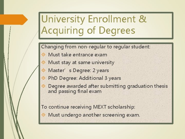 University Enrollment & Acquiring of Degrees Changing from non-regular to regular student: Must take
