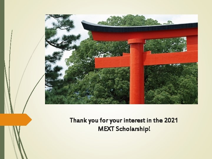 Thank you for your interest in the 2021 MEXT Scholarship! 