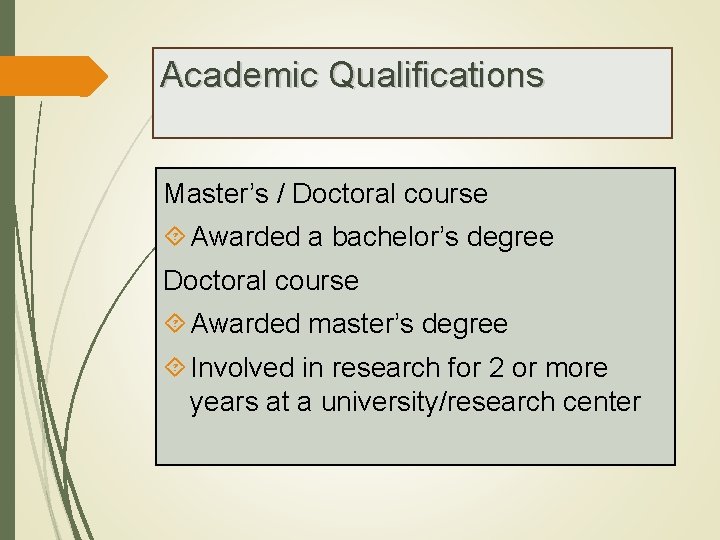 Academic Qualifications Master’s / Doctoral course Awarded a bachelor’s degree Doctoral course Awarded master’s
