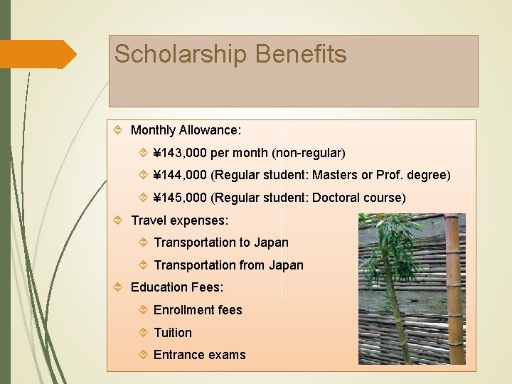 Scholarship Benefits Monthly Allowance: ¥ 143, 000 per month (non-regular) ¥ 144, 000 (Regular