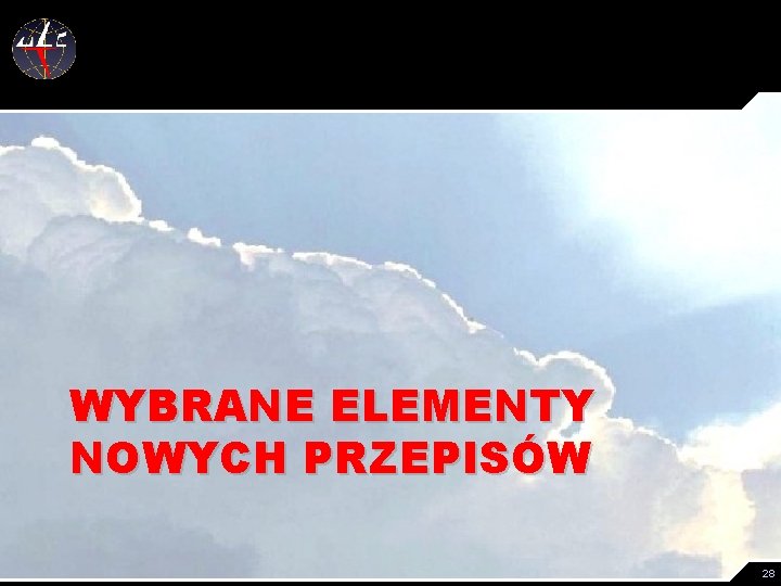 WYBRANE ELEMENTY NOWYCH PRZEPISÓW 28 