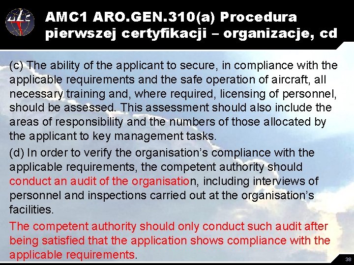 AMC 1 ARO. GEN. 310(a) Procedura pierwszej certyfikacji – organizacje, cd (c) The ability