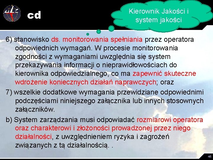 cd Kierownik Jakości i system jakości 6) stanowisko ds. monitorowania spełniania przez operatora odpowiednich