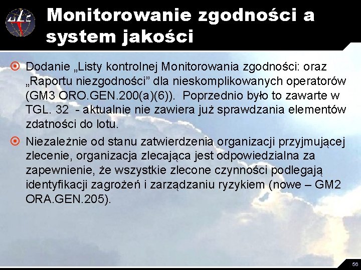 Monitorowanie zgodności a system jakości ¤ Dodanie „Listy kontrolnej Monitorowania zgodności: oraz „Raportu niezgodności”