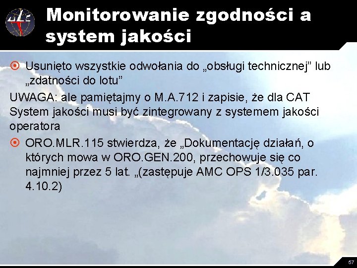 Monitorowanie zgodności a system jakości ¤ Usunięto wszystkie odwołania do „obsługi technicznej” lub „zdatności