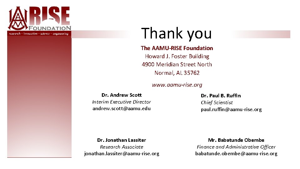 Thank you The AAMU-RISE Foundation Howard J. Foster Building 4900 Meridian Street North Normal,