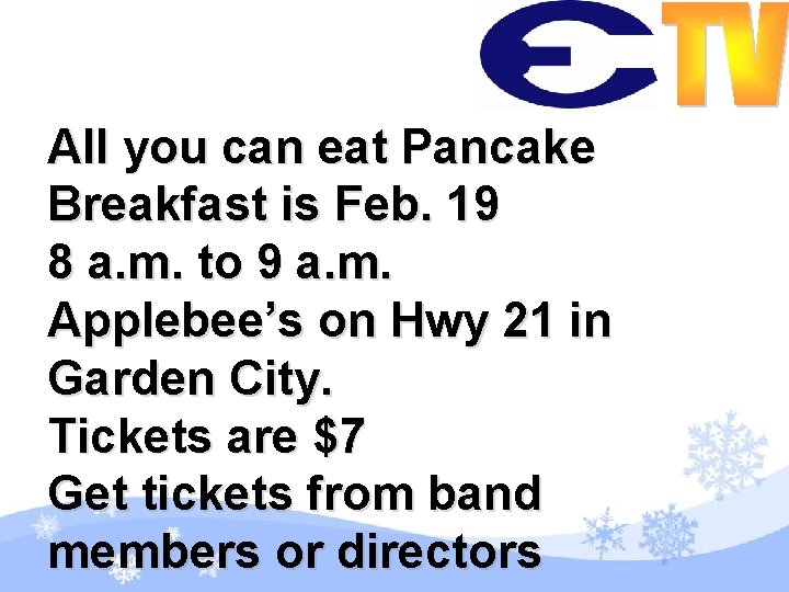 All you can eat Pancake Breakfast is Feb. 19 8 a. m. to 9