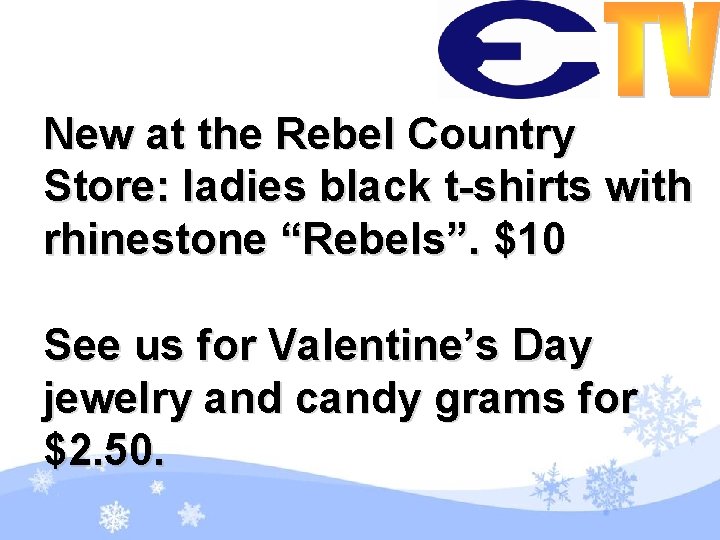 New at the Rebel Country Store: ladies black t-shirts with rhinestone “Rebels”. $10 See