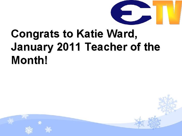 Congrats to Katie Ward, January 2011 Teacher of the Month! 