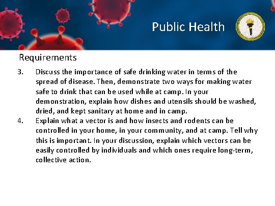 Public Health Requirements 3. 4. Discuss the importance of safe drinking water in terms