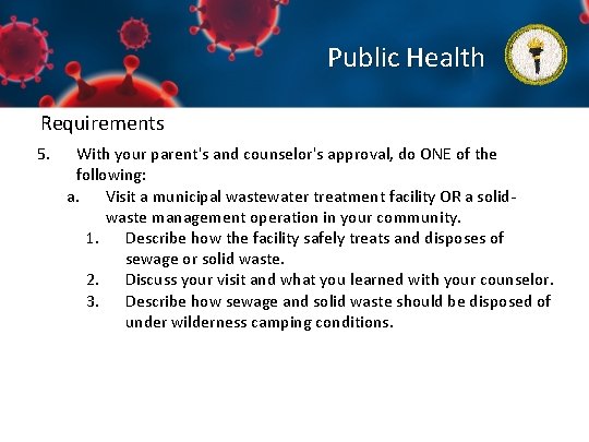 Public Health Requirements 5. With your parent's and counselor's approval, do ONE of the