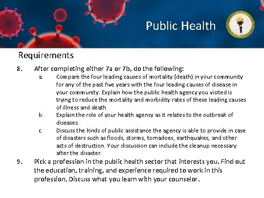 Public Health Requirements 8. After completing either 7 a or 7 b, do the