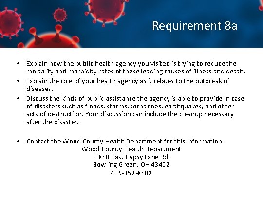 Requirement 8 a • Explain how the public health agency you visited is trying