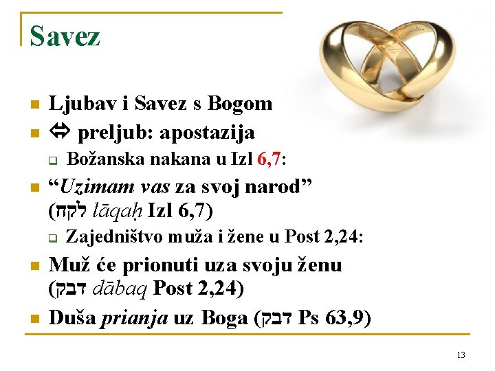 Savez n n Ljubav i Savez s Bogom preljub: apostazija q n “Uzimam vas