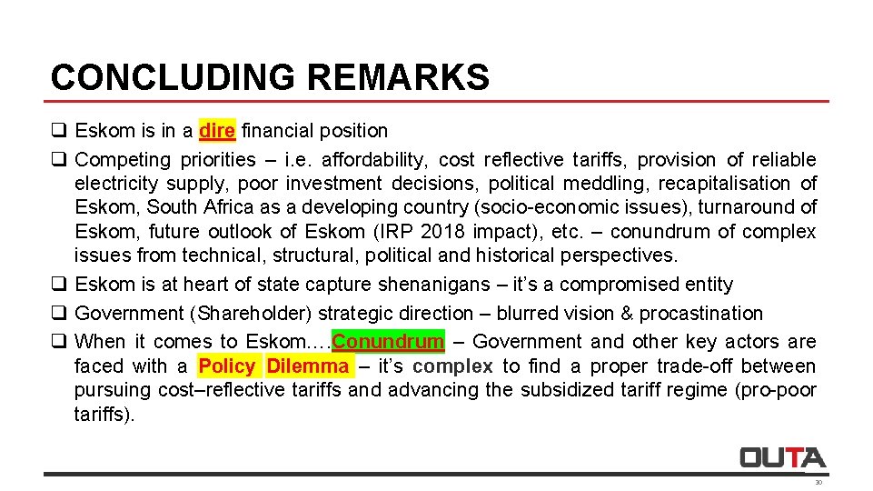CONCLUDING REMARKS q Eskom is in a dire financial position q Competing priorities –