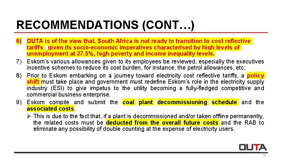 RECOMMENDATIONS (CONT…) 6) OUTA is of the view that, South Africa is not ready