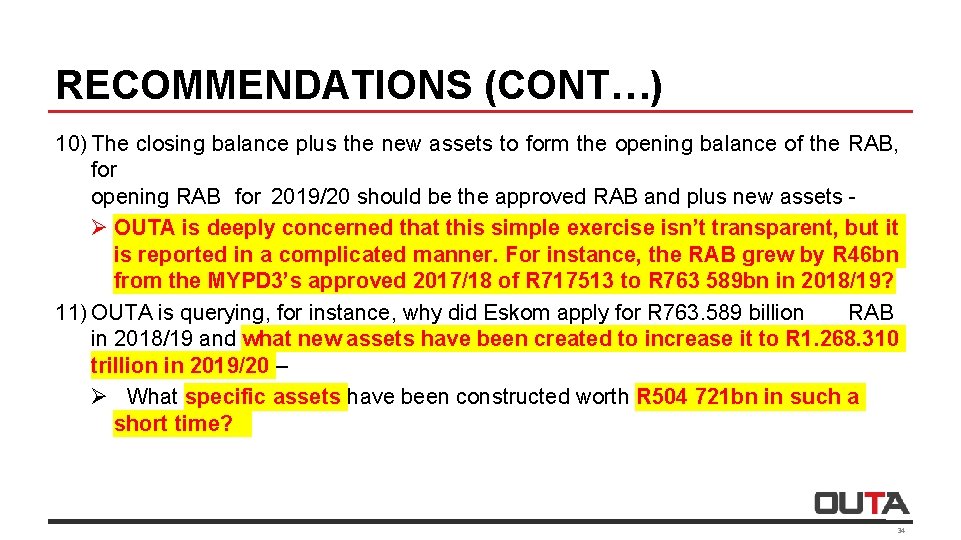 RECOMMENDATIONS (CONT…) 10) The closing balance plus the new assets to form the opening