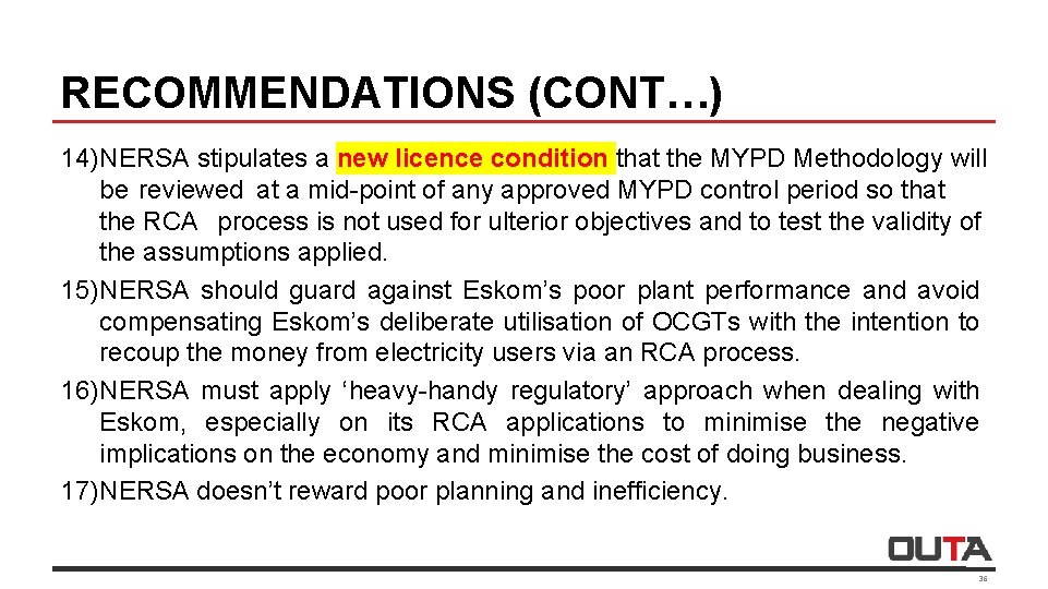 RECOMMENDATIONS (CONT…) 14)NERSA stipulates a new licence condition that the MYPD Methodology will be