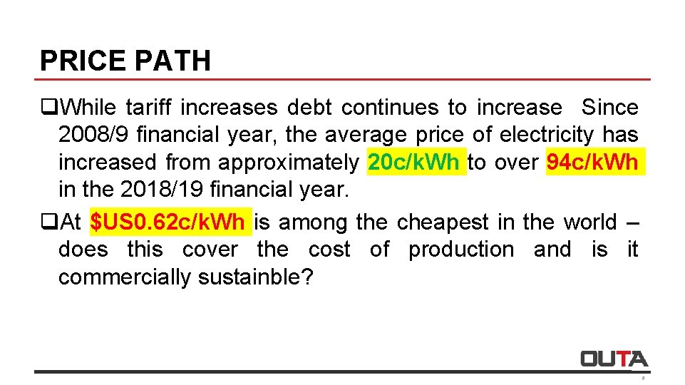 PRICE PATH q. While tariff increases debt continues to increase Since 2008/9 financial year,