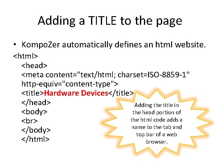 Adding a TITLE to the page • Kompo. Zer automatically defines an html website.
