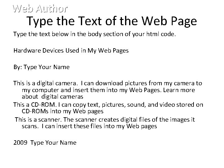 Web Author Type the Text of the Web Page Type the text below in