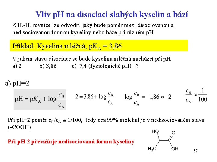 Vliv p. H na disociaci slabých kyselin a bází Z H. -H. rovnice lze