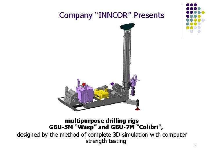 Company “INNCOR” Presents multipurpose drilling rigs GBU-5 M “Wasp” and GBU-7 M “Colibri”, designed