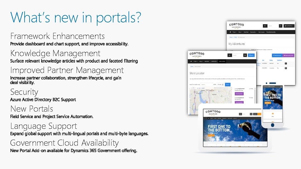 What’s new in portals? Framework Enhancements Knowledge Management Improved Partner Management Security New Portals