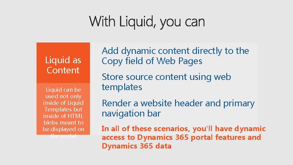 Liquid as Content Liquid can be used not only inside of Liquid Templates but