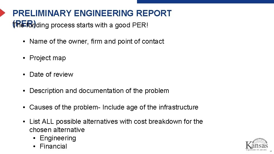 PRELIMINARY ENGINEERING REPORT (PER) The funding process starts with a good PER! • Name