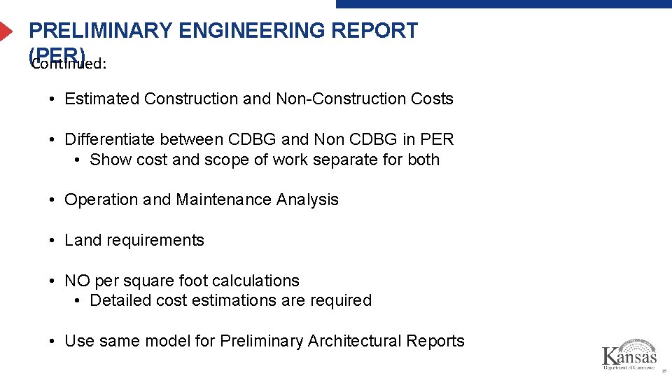 PRELIMINARY ENGINEERING REPORT (PER) Continued: • Estimated Construction and Non-Construction Costs • Differentiate between
