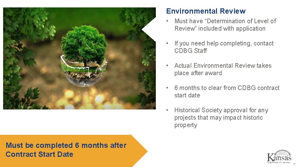Environmental Review • Must have “Determination of Level of Review” included with application •