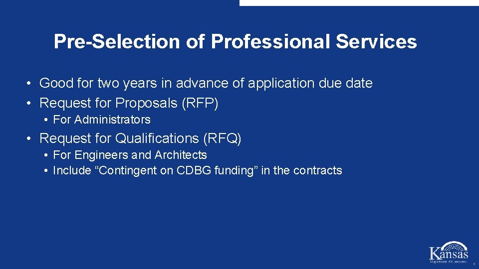 Pre-Selection of Professional Services • Good for two years in advance of application due