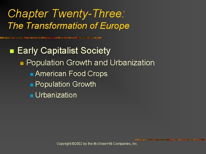Chapter Twenty-Three: The Transformation of Europe n Early Capitalist Society n Population Growth and
