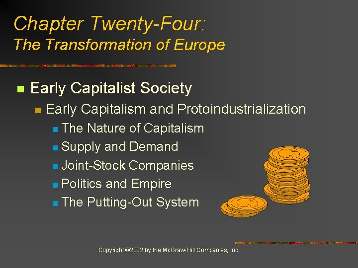 Chapter Twenty-Four: The Transformation of Europe n Early Capitalist Society n Early Capitalism and