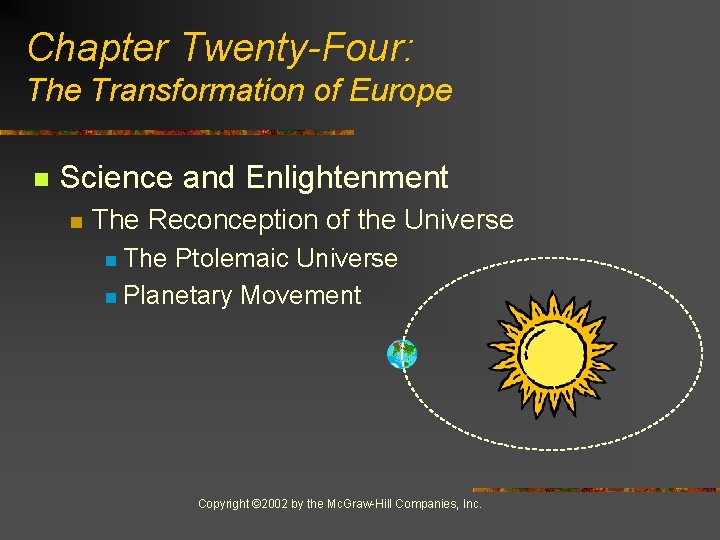 Chapter Twenty-Four: The Transformation of Europe n Science and Enlightenment n The Reconception of