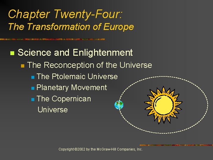 Chapter Twenty-Four: The Transformation of Europe n Science and Enlightenment n The Reconception of