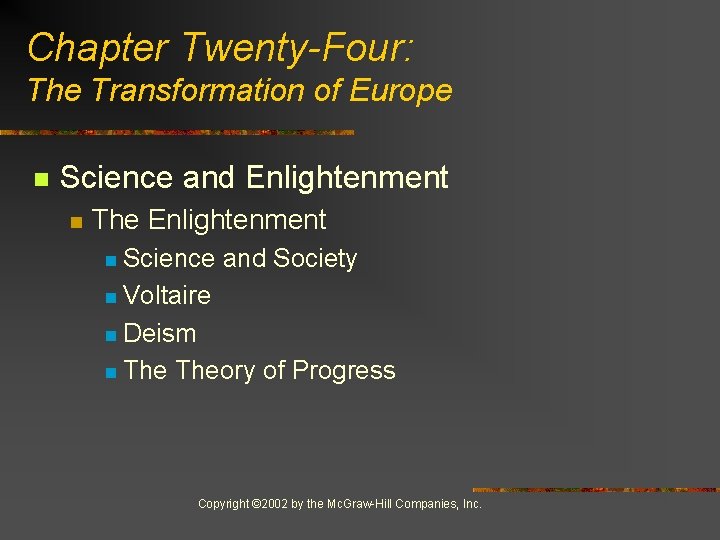 Chapter Twenty-Four: The Transformation of Europe n Science and Enlightenment n The Enlightenment n